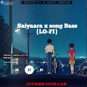 Saiyaara x Song Bass {Lo-Fi} (feat. Sonu kasana)