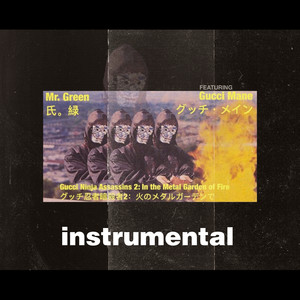 Gucci Ninja Assassins 2: In The Metal Garden of Fire (Inst.)