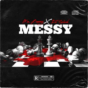 Messy (feat. DJ Splash|Explicit)