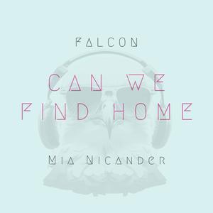 Can We Find Home (feat. Mia Nicander)