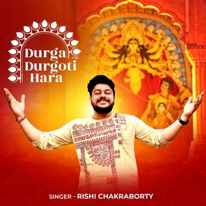 Durga Durgoti Hara