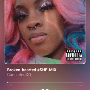 Broken-Hearted #shemix (Explicit)