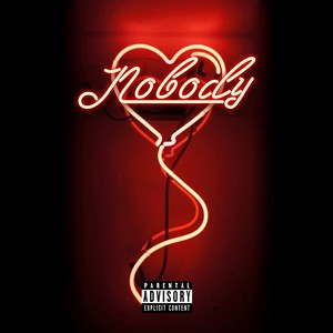 Nobody (Explicit)