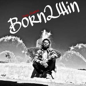 Born 2 Win (Explicit)