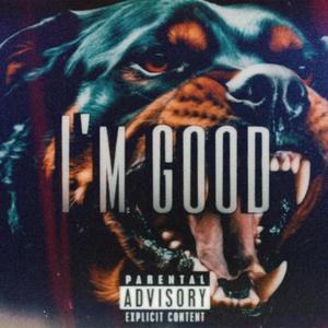 I'm Good (E-mix) [Explicit]