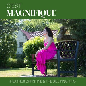 C'est Magnifique (feat. The Bill King Trio)