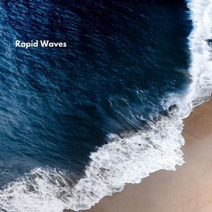 Rapid Waves