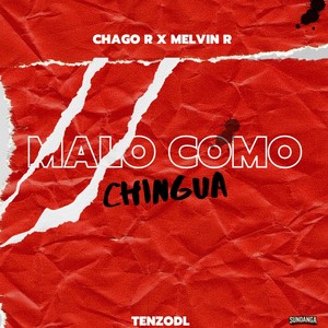 Malo como Chingua (Explicit)
