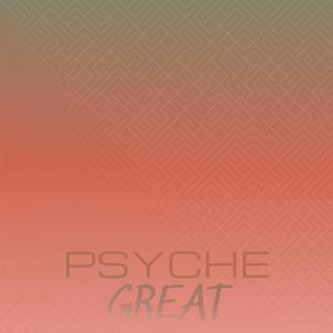 Psyche Great