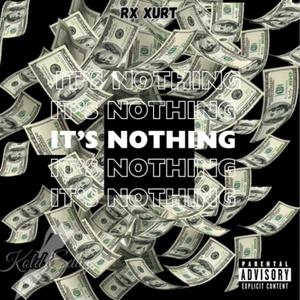 Its Nothing (Explicit)