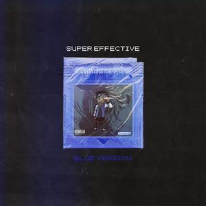 Super Effective: Blue Version (Explicit)