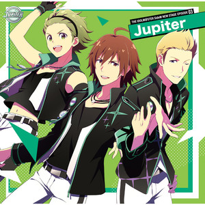 THE IDOLM@STER SideM NEW STAGE EPISODE：03 Jupiter