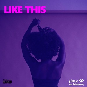 Like This (Explicit)