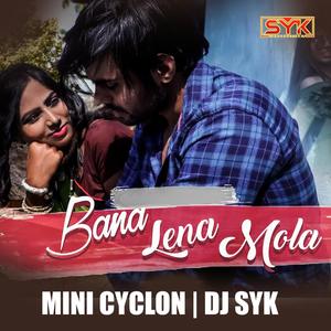BANA LE NA MOLA(feat. MINI CYCLON)