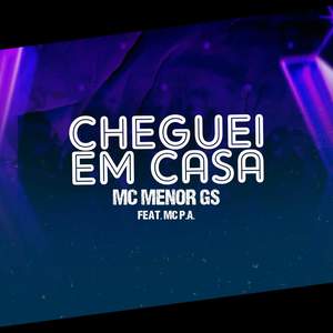 Cheguei em Casa (Explicit)
