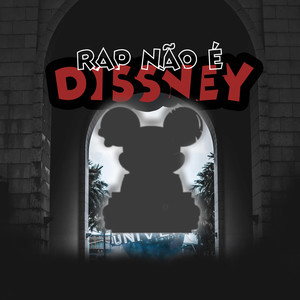 Rap não é Dissney (Explicit)