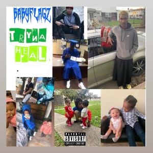 Tryna Heal (Explicit)