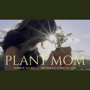 Plant Mom (Original Score)