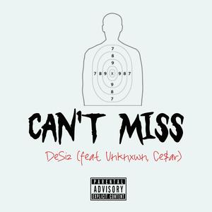 Can't Miss (feat. Unknxwxn & Ce$ar)