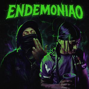 ENDEMONIAO (feat. LeMagic) (Explicit)