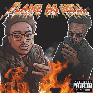 Flame As Hell (Explicit)