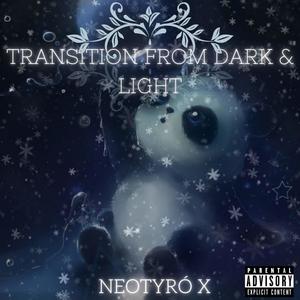 Transition From Dark & Light (Explicit)