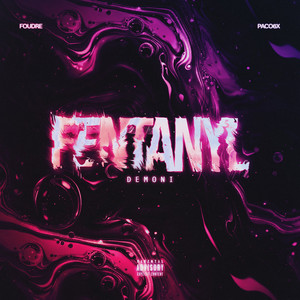 Fentanyl (demoni) [Explicit]