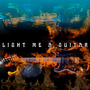 Light Me A Guitar