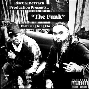 The Funk (feat. King Flo) [Explicit]