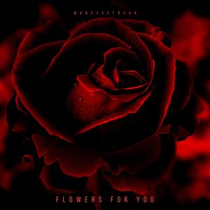 Flowers For You (Explicit)