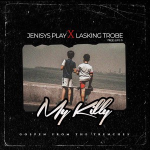 My Killy (feat. Lasking Trobe) (Explicit)
