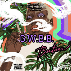 G.W.B.B. (Explicit)