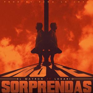 No te sorprendas (feat. Lokario) (Explicit)