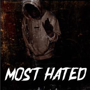 Most Hated (Explicit)