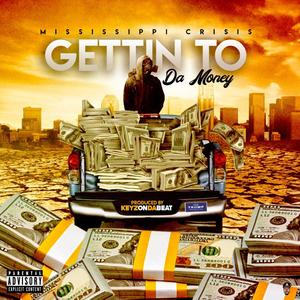 Getting to da money (Explicit)