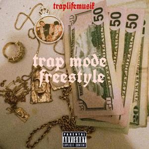 TRAP MODE (freestyle) (Explicit)