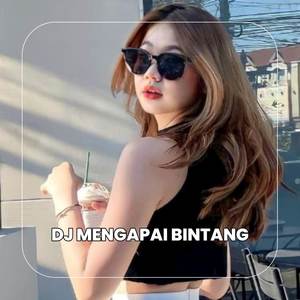 DJ MENGAPAI BINTANG