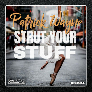 Strut Your Stuff (Original Mix)