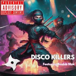 Disco Killers (feat. Barbie Mak) [Explicit]