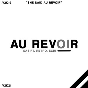 Au Revoir (feat. retro & echi) [Explicit]