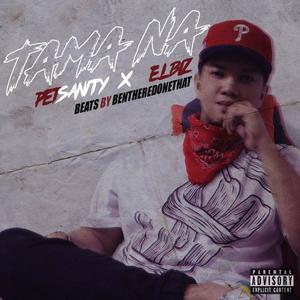 Tama Na(feat. Elbiz) (Explicit)