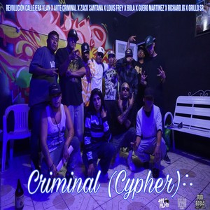 Criminal (Cypher) [Explicit]