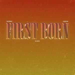 First Born (feat. YoungTrav) (Explicit)