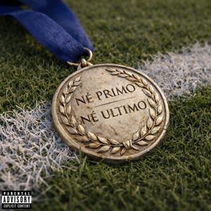Né Primo, Né Ultimo (feat. Joelz) (Explicit)