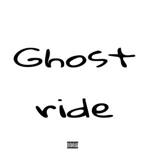 Ghost ride (feat. Thrusted tre) [Explicit]