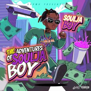 The Adventures Of Soulja Boy (Explicit)