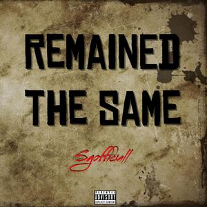 Remained The Same (Explicit)