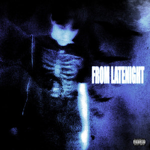 FROM LATENIGHT (Explicit)