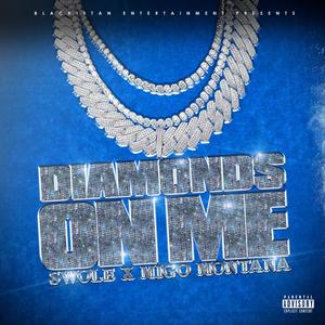 Diamonds On Me (feat. Migo Montana) [Explicit]