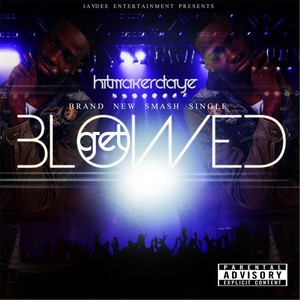 Get Blowed (Explicit)